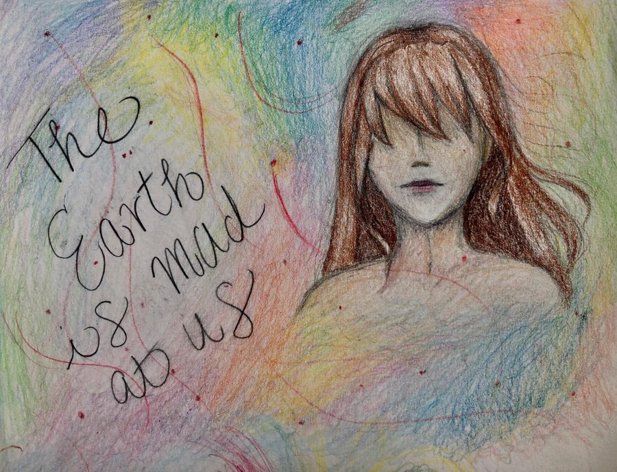 An illustration of an odd dream sophomore Lindsay Wells had during quarantine that involved her having no eyes and repeating the phrase “The Earth is mad at us.”