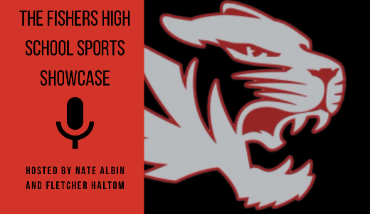 The Fishers Sports Showcase Podcast, hosted by juniors Nate Albin and Fletcher Haltom. 