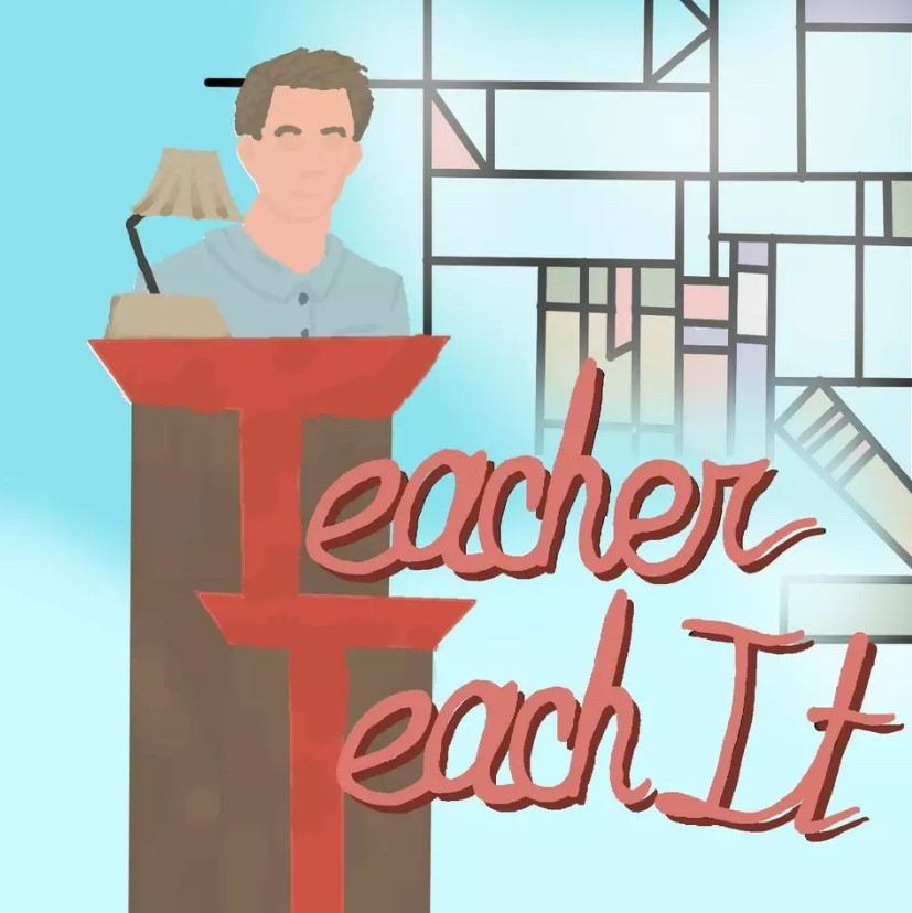 Podcast graphic displaying Mr. Kuhn and the podcast title (”Teacher Teach It”). Graphic courtesy of Benton Cozzi. 